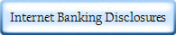Internet Banking Disclosures